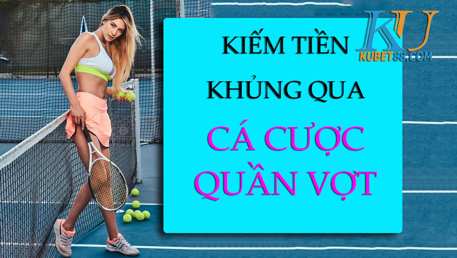 ca-cuoc-quan-vot-kubet-