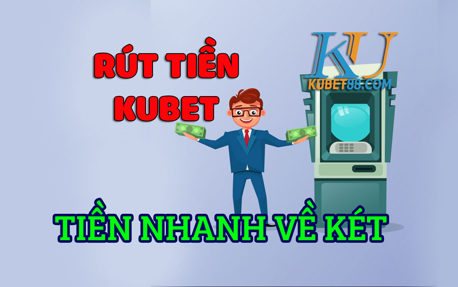 rut-tien-kubet-(7)