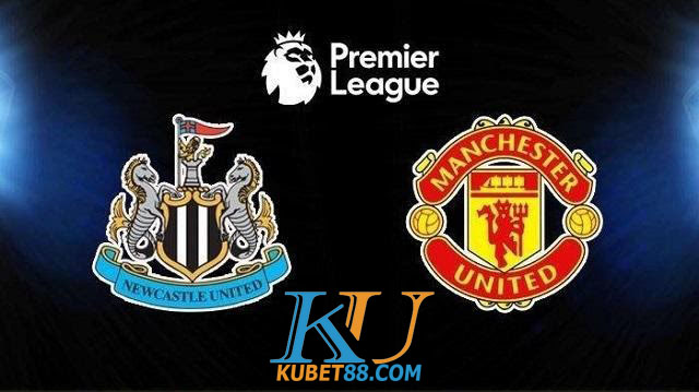 soi keo Newcastle – Manchester United-1