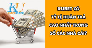 ty-le-hoan-tra-kubet-3