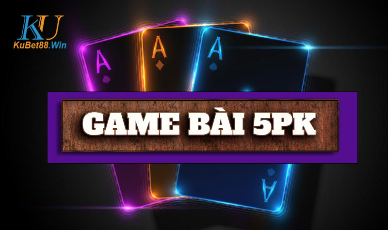 GAME-BAI-5PK.